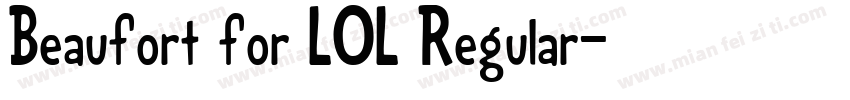Beaufort for LOL Regular字体转换